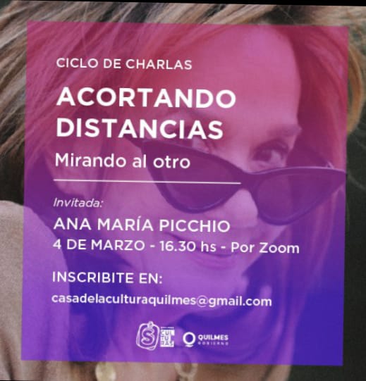  VUELVE EL CICLO DE CHARLAS “ACORTANDO DISTANCIAS” 