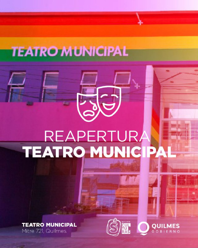  EL SÁBADO SERÁ LA REAPERTURA DEL TEATRO MUNICIPAL DE QUILMES