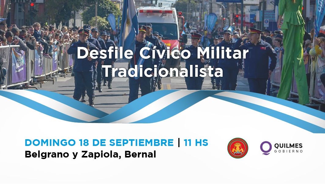 EL DOMINGO 18 SERÁ EL DESFILE CÍVICO MILITAR TRADICIONALISTA DE BERNAL