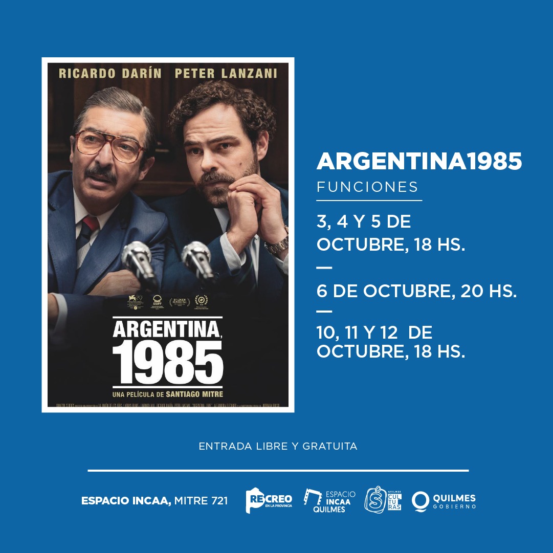 LLEGA “ARGENTINA, 1985” AL ESPACIO INCAA QUILMES