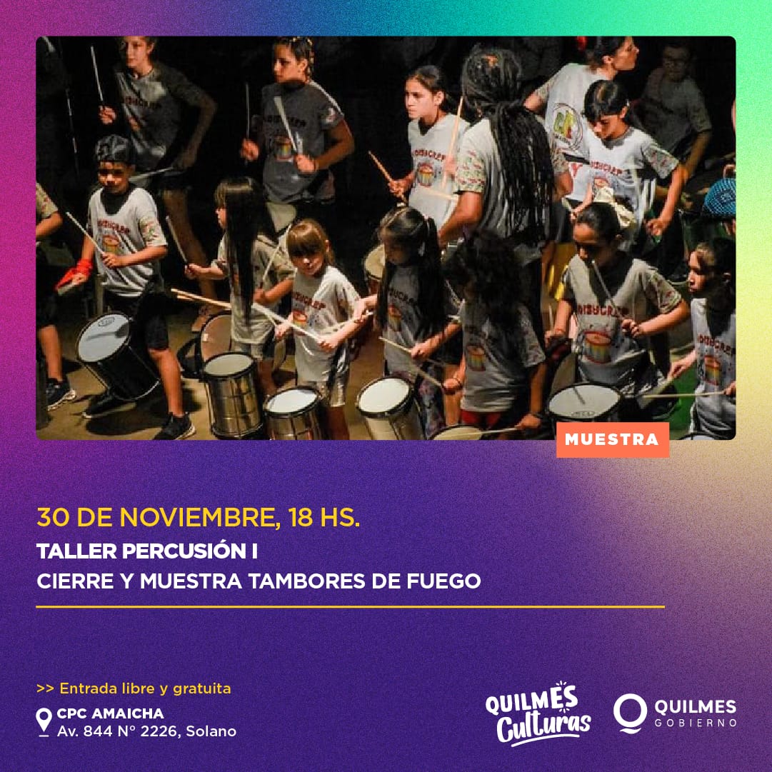  AGENDA ARTÍSTICA LIBRE Y GRATUITA EN LOS ESPACIOS CULTURALES QUILMEÑOS