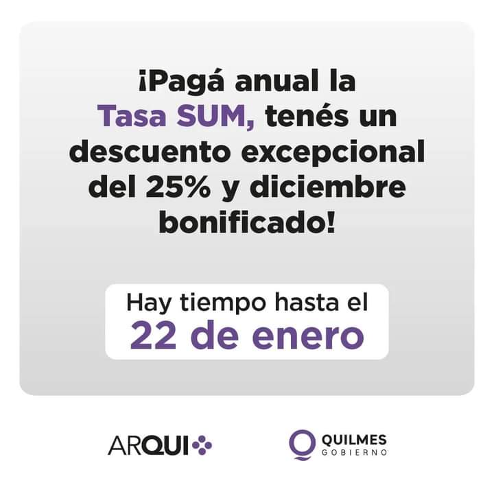 ABONÁ ANUALMENTE LA TASA SUM CON DESCUENTO DEL 25% Y DICIEMBRE BONIFICADO
