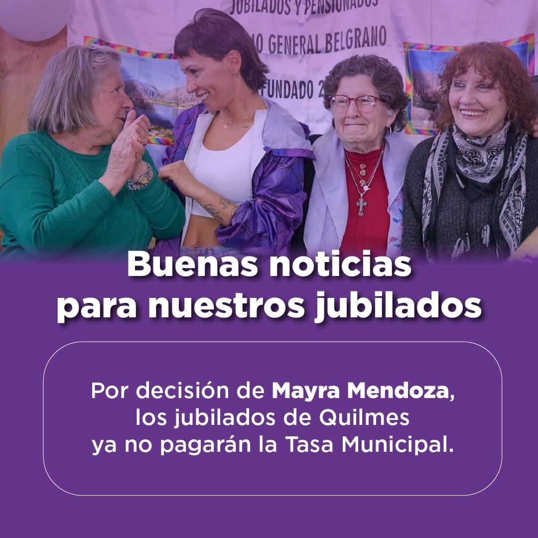 EN QUILMES EXIMIRÁN DEL PAGO DE TASAS SUM A JUBILADOS Y JUBILADAS